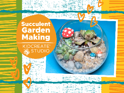 Succulent Garden Making Workshop (3-10 Years)